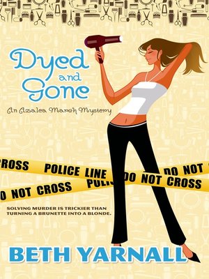 cover image of Dyed and Gone